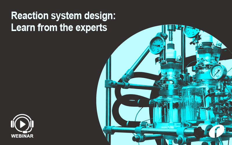 Reaction system design – Learn from the experts