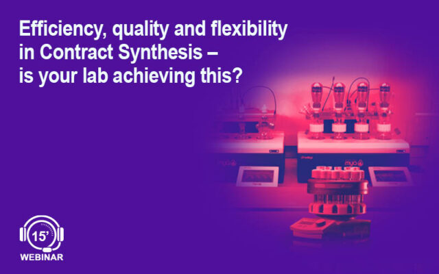 Efficiency, quality and flexibility in Contract Synthesis – Is your lab achieving this?